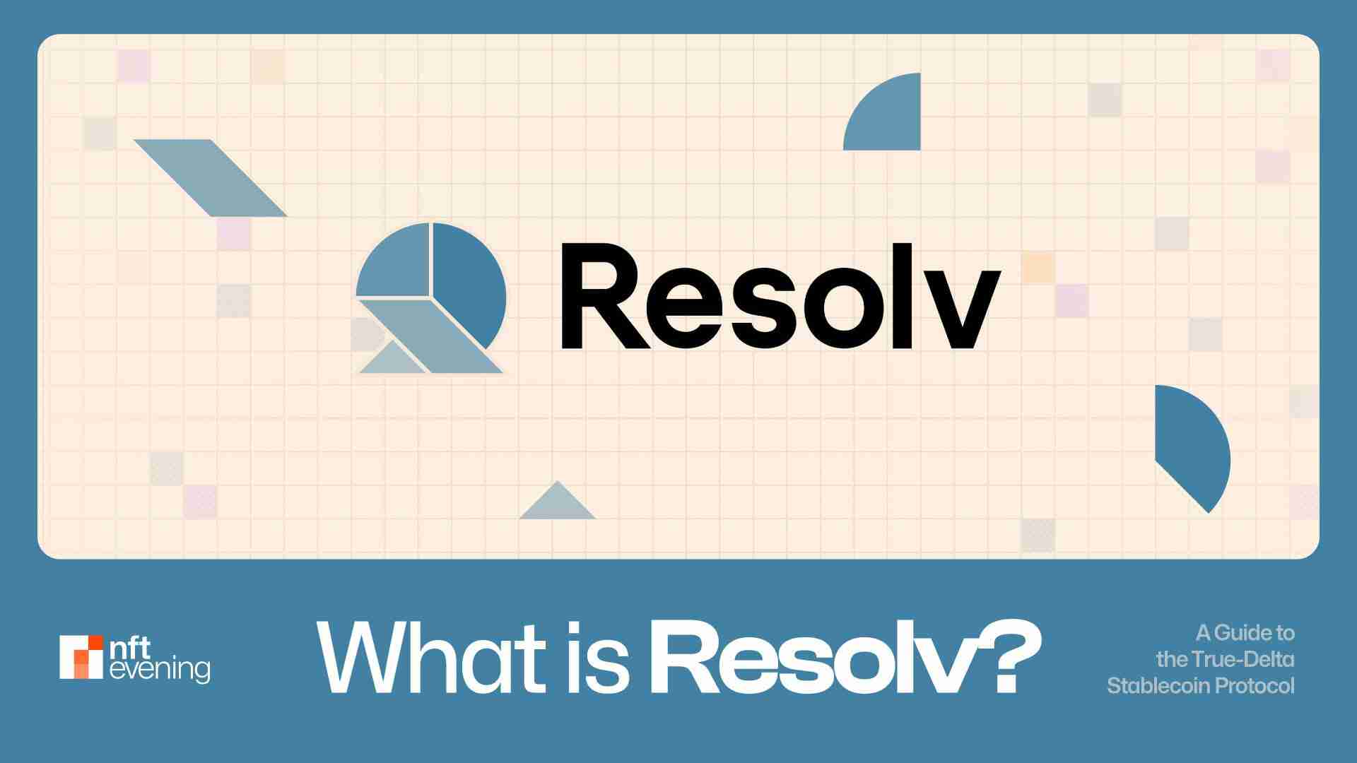 Resolv协议（Resolv）-a Delta -Neutral Stablecoin模型